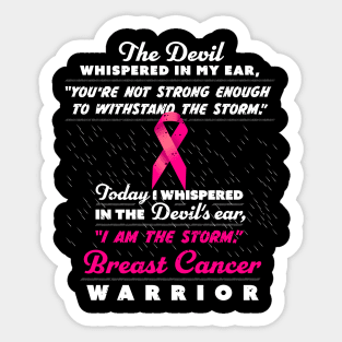 The Devil whispered - Women Breast Cancer Warriors Sticker